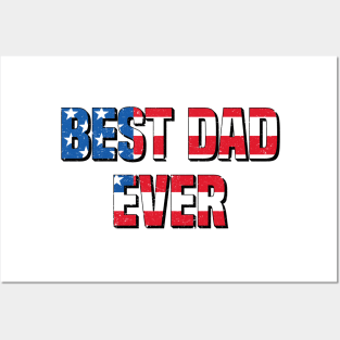 Best Dad Ever Stars and Stripes For Patriotic Dads Posters and Art